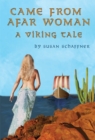 Image for Came from Afar Woman: A Viking Tale