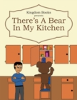 Image for There&#39;s a Bear in My Kitchen