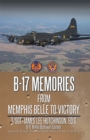 Image for B-17 memories: from Memphis Belle to victory