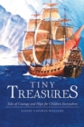 Image for Tiny Treasures: Tales of Courage and Hope for Children Everywhere!