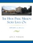 Image for Hyde Park Mission Story Lives On: 1839-2014 and Beyond