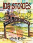 Image for Big Stories for Little Children: A &amp;quot;Grampa Bill&#39;s&amp;quot;  Farm and Animal Story Collection