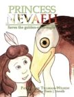 Image for Princess Nevaeh: Saves the Golden-eyed-eagle
