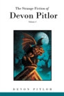 Image for Strange Fiction of Devon Pitlor: Volume I