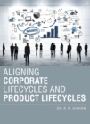 Image for Aligning Corporate Lifecycles and Product Lifecycles