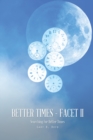 Image for Better Times - Facet Ii: Searching for Better Times