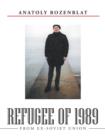 Image for Refugee of 1989 : From Ex-Soviet Union