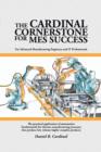 Image for The Cardinal Cornerstone for MES Success : For Advanced Manufacturing Engineers and IT Professionals - The practical application of automation fundamentals for discrete manufacturing processes that pr