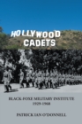 Image for Hollywood Cadets: Black-foxe Military Institute 1928-1968