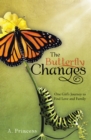 Image for Butterfly Changes: One Girl&#39;s Journey to Find Love and Family