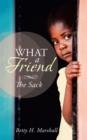 Image for What a Friend: The Sack
