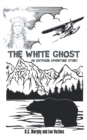 Image for White Ghost: An Outdoor Adventure Story