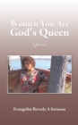 Image for Women You Are God&#39;s Queen: Queen