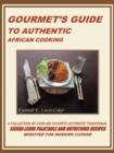 Image for Gourmet&#39;s Guide to Authentic African Cooking