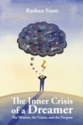 Image for Inner Crisis of a Dreamer: The Mission, the Vision, and the Purpose