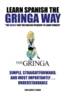 Image for Learn Spanish the Gringa Way : &quot;The Easiest Way for English Speakers to Learn Spanish&quot;
