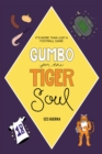 Image for Gumbo for the Tiger Soul: It&#39;s More Than Just a Football Game.