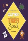 Image for Gumbo for the Tiger Soul : It&#39;s More Than Just a Football Game.