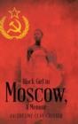 Image for Black Girl in Moscow, a Memoir