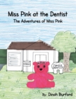 Image for Miss Pink At The Dentist The Adventures Of Miss Pink