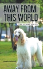 Image for Away from This World : The Afghan Hound