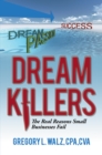 Image for Dream Killers: The Real Reasons Small Businesses Fail