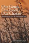 Image for Our Genes, Our Foods, Our Choices : Better Health with the Methylation Diet