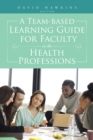 Image for Team-based Learning Guide for Faculty in the Health Professions
