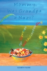 Image for Mommy, Was Grandpa a Nazi?: Recipes for Tolerance and Understanding