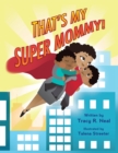 Image for That&#39;s My Super Mommy!