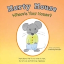 Image for Marty Mouse Where&#39;s Your House?
