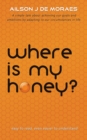 Image for Where Is My Honey?