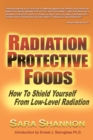 Image for Radiation Protective Foods: How to Shield Yourself from Low-Level Radiation