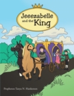 Image for Jeeezabelle and the King