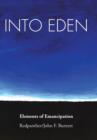 Image for Into Eden : Elements of Emancipation