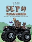 Image for Seth the Bully Mammoth