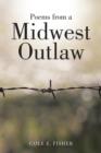 Image for Poems from a Midwest Outlaw