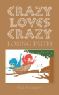 Image for Crazy Loves Crazy : Losing Faith