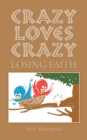 Image for Crazy Loves Crazy: Losing Faith