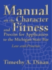 Image for Manual On the Character and Fitness Process for Application to the Michigan State Bar: Law and Practice