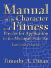 Image for Manual on the Character and Fitness Process for Application to the Michigan State Bar : Law and Practice