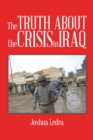 Image for Truth About the Crisis in Iraq