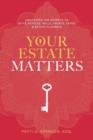 Image for Your Estate Matters : Gifts, Estates, Wills, Trusts, Taxes and Other Estate Planning Issues