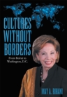 Image for Cultures Without Borders: From Beirut to Washington, D.c.