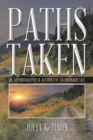 Image for Paths Taken: An Autobiographical Account of an Ordinary Life