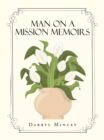 Image for Man On a Mission Memoirs