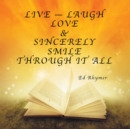 Image for Live - Laugh Love &amp; Sincerely Smile Through It All