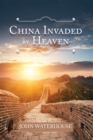Image for China Invaded By Heaven