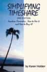 Image for Simplifying Timeshare 2nd Edition: Vacation Ownership - How to Use It and How to Buy It!