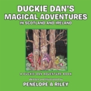 Image for Duckie Dan&#39;s Magical Adventures in Scotland and Ireland: A Duckie Dan Adventure Book